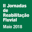 II Jornadas de Reabilitação Fluvial