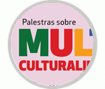 "Palestras sobre Multiculturalidade”